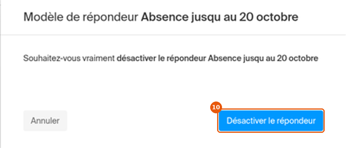 Fenêtre de confirmation, le bouton Désactiver le répondeur est encadré.