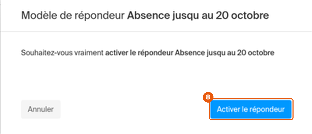 Fenêtre Modèle de répondeur demandant confirmation, le bouton Activer le répondeur est encadré.