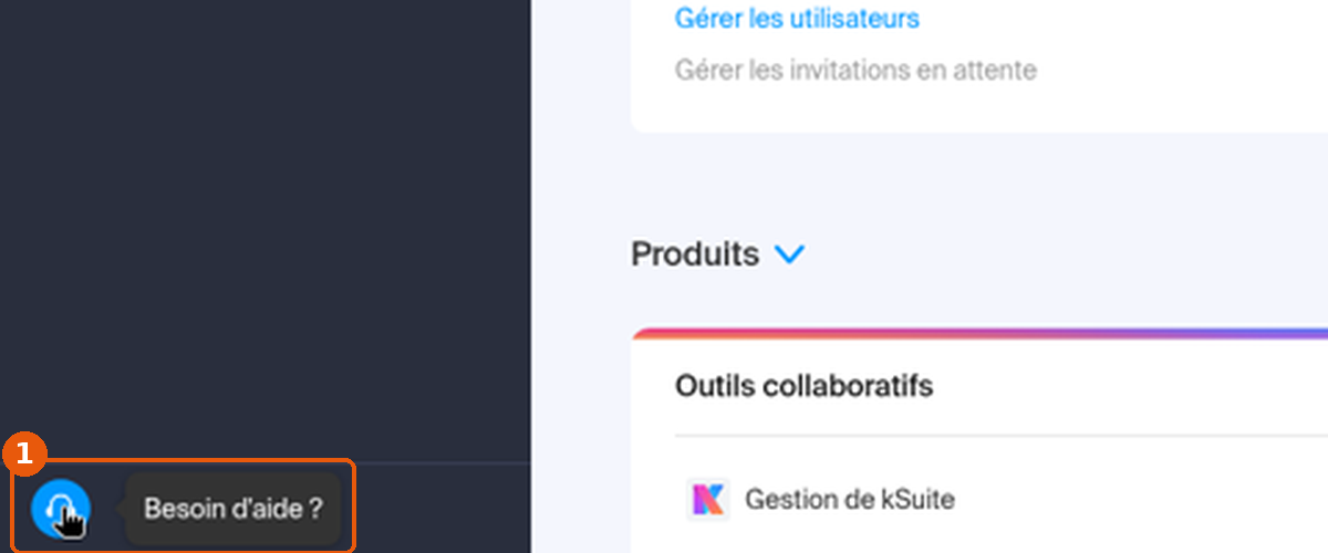 Bouton Besoin d'aide ? encadré en bas à gauche du Manager