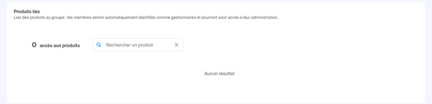 Onglet Produits : Produits liés, 0 accès aux produits et recherche de produit