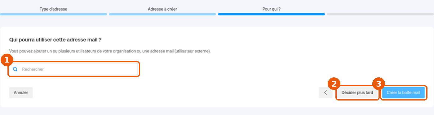 Assistant étape Pour qui ? : champ Rechercher, boutons Décider plus tard et Créer la boîte mail encadrés