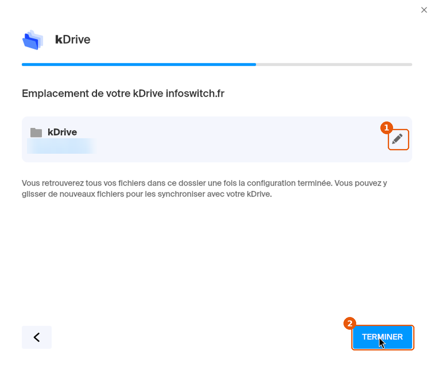 Écran Emplacement de votre kDrive : crayon de modification et bouton TERMINER encadrés, chemin local flouté