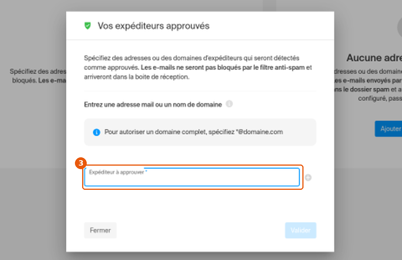 Fenêtre Vos expéditeurs approuvés : champ Expéditeur à approuver encadré (3), boutons Fermer et Valider