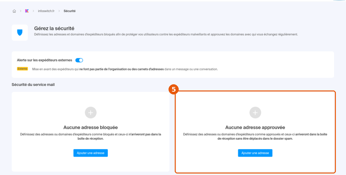 Manager, Configuration globale › Sécurité : encadré Aucune adresse approuvée du service mail encadré (5), interrupteur Alerte sur les expéditeurs externes visible